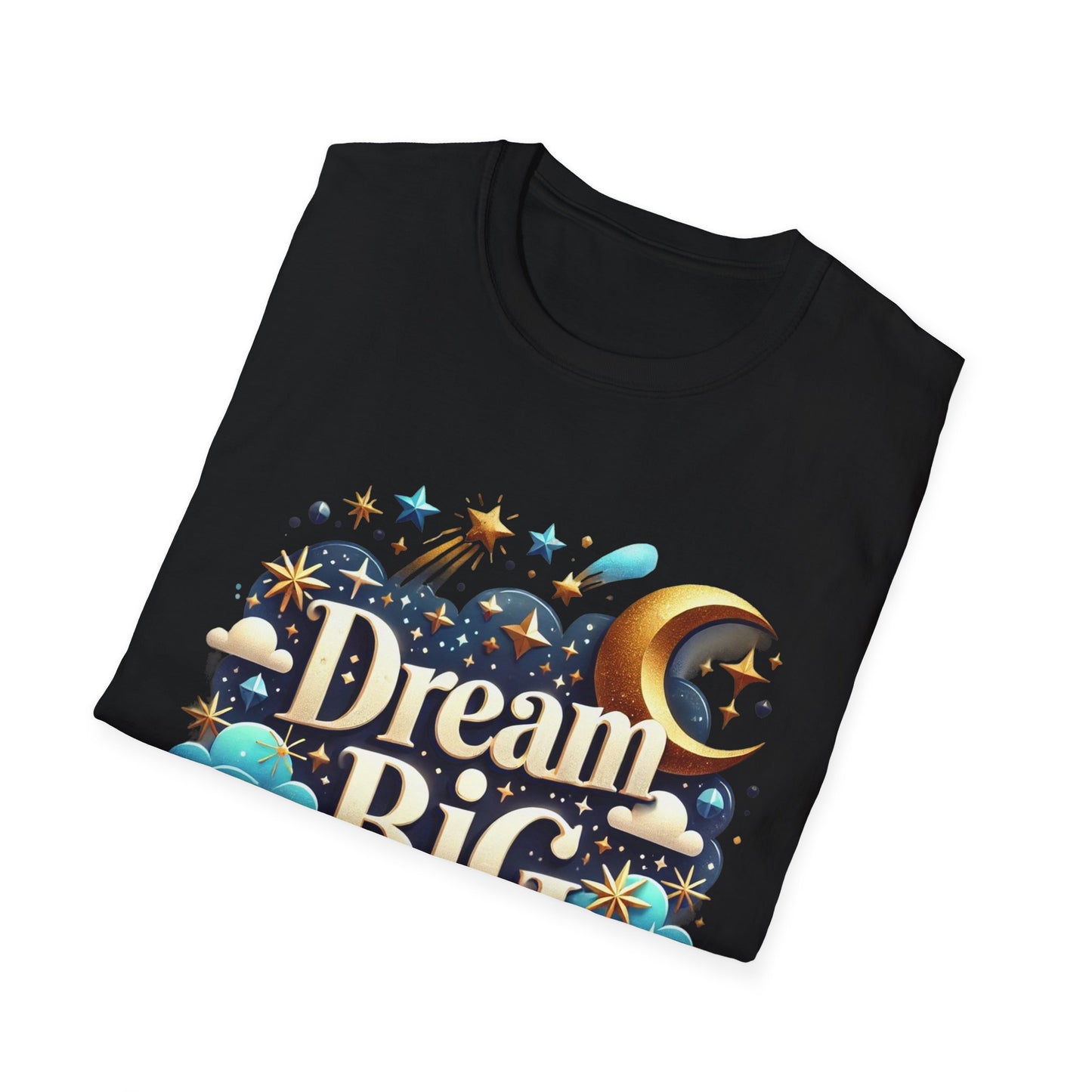 Dream Big - T-Shirt - Blount Custom Creations