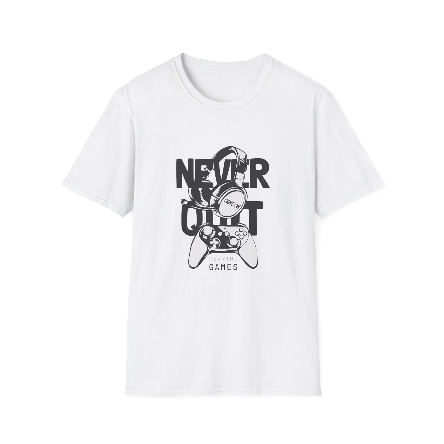 Never Quit Playing Games - T-Shirt - Blount Custom Creations