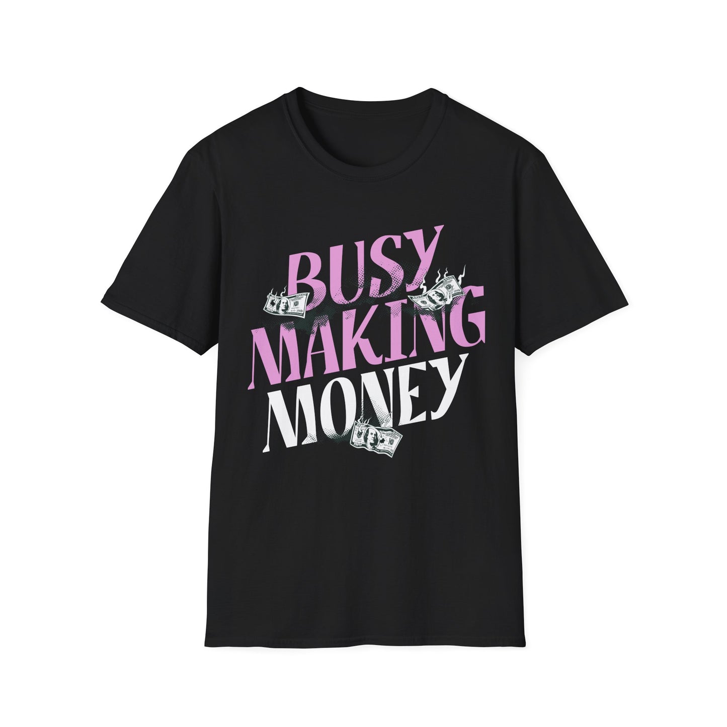 Busy Making Money - T-Shirt - Blount Custom Creations